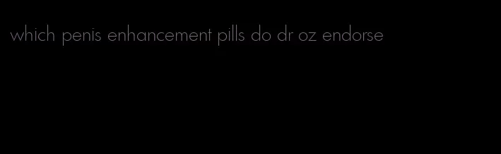 which penis enhancement pills do dr oz endorse
