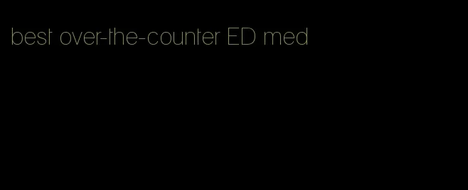 best over-the-counter ED med