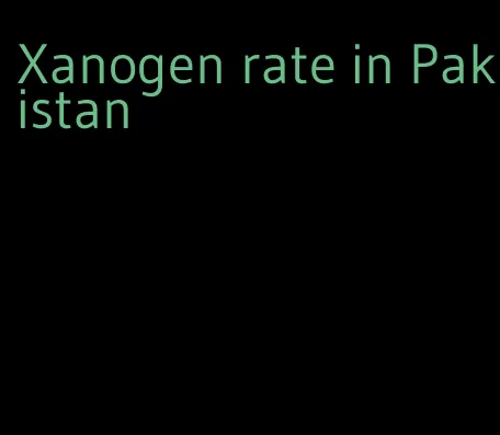 Xanogen rate in Pakistan