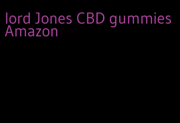 lord Jones CBD gummies Amazon