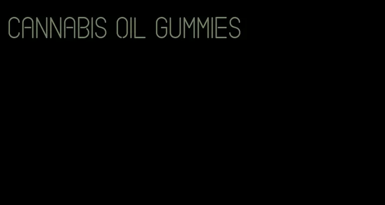 cannabis oil gummies