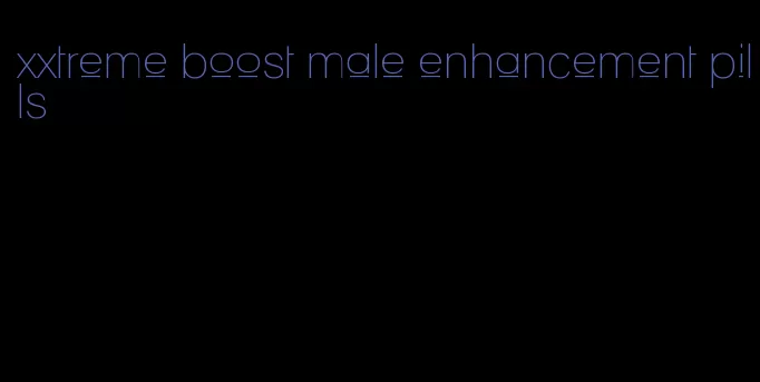 xxtreme boost male enhancement pills