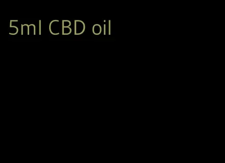 5ml CBD oil