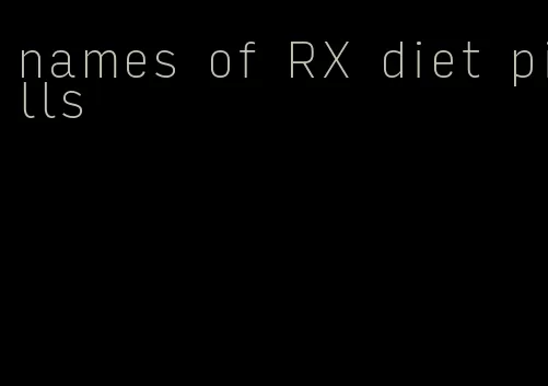names of RX diet pills