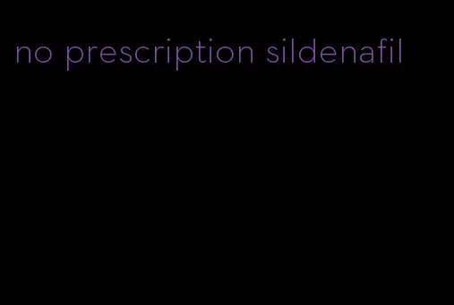 no prescription sildenafil