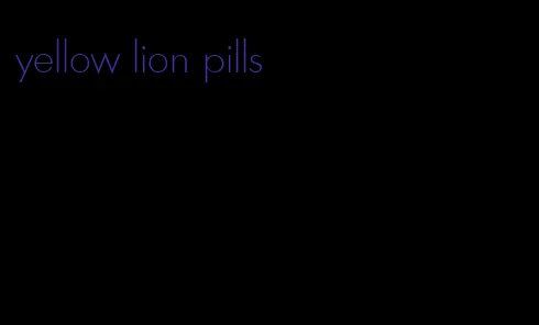 yellow lion pills