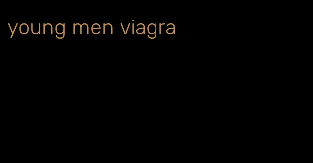 young men viagra