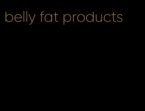 belly fat products