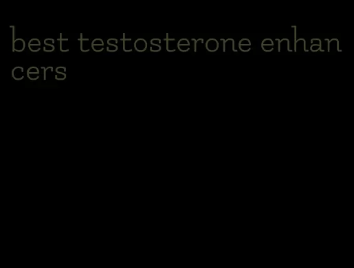 best testosterone enhancers