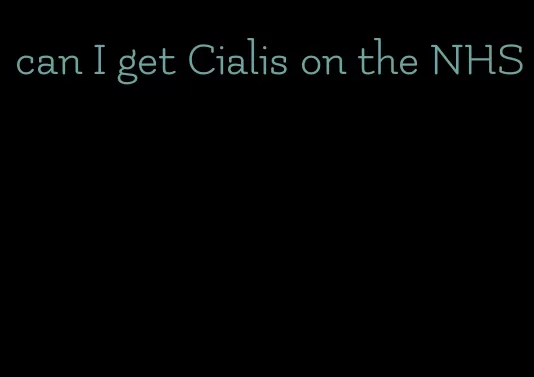 can I get Cialis on the NHS
