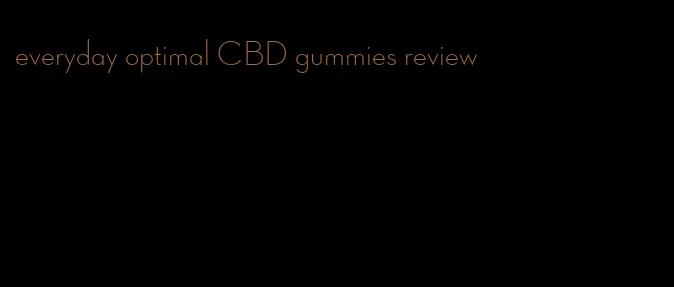 everyday optimal CBD gummies review