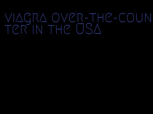 viagra over-the-counter in the USA