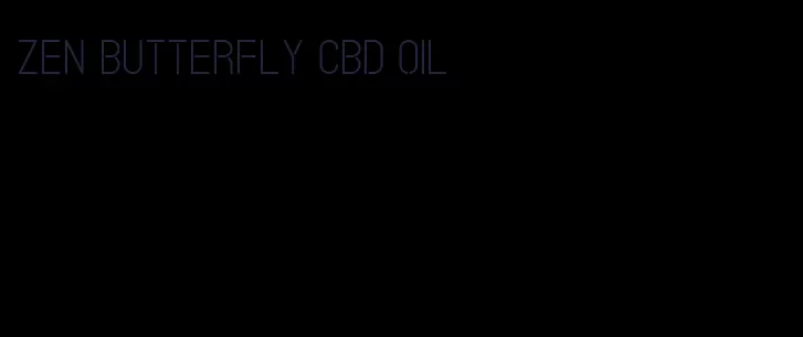 zen butterfly CBD oil