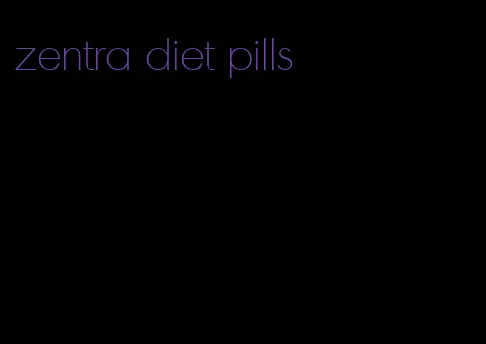 zentra diet pills