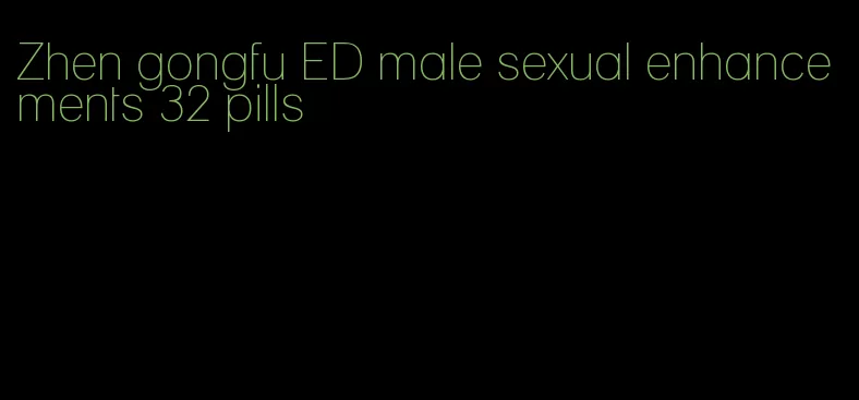 Zhen gongfu ED male sexual enhancements 32 pills