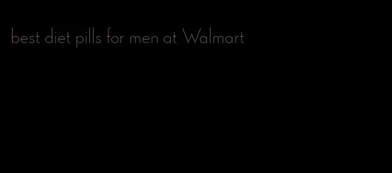 best diet pills for men at Walmart