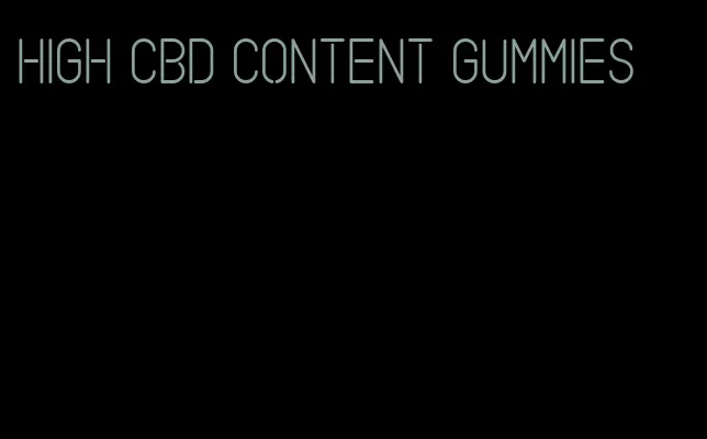high CBD content gummies