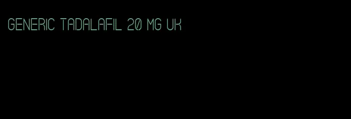 generic tadalafil 20 mg UK
