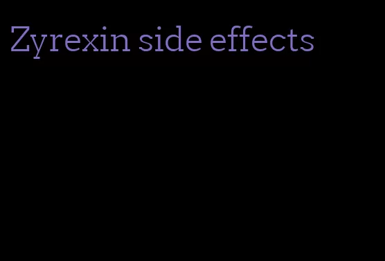 Zyrexin side effects